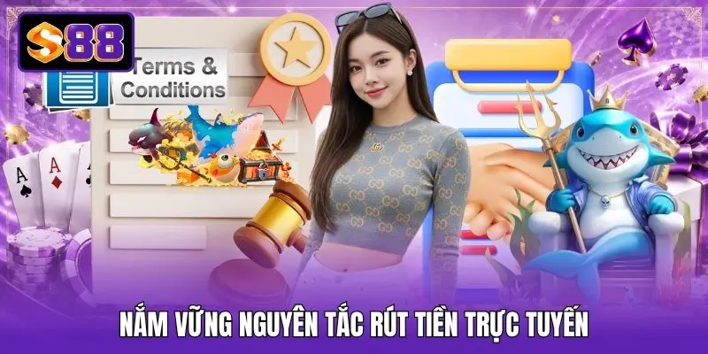 Nắm vững nguyên tắc rút tiền trực tuyến Nắm vững nguyên tắc rút tiền trực tuyến