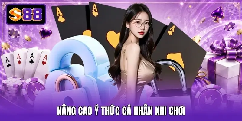 Nâng cao ý thức cá nhân khi chơi Nâng cao ý thức cá nhân khi chơi