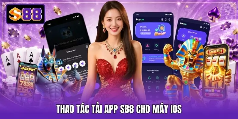Thao tác tải app S88 cho máy IOS