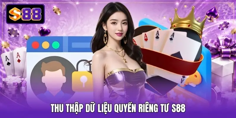 Thu thập dữ liệu quyền riêng tư S88 Thu thập dữ liệu quyền riêng tư S88