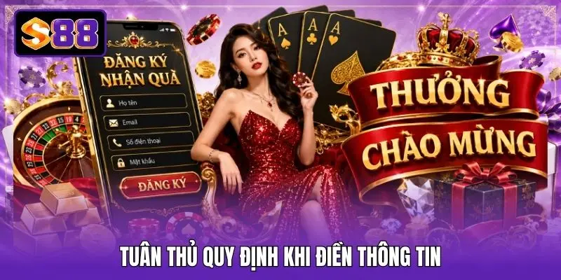 Tuân thủ quy định khi điền thông tin